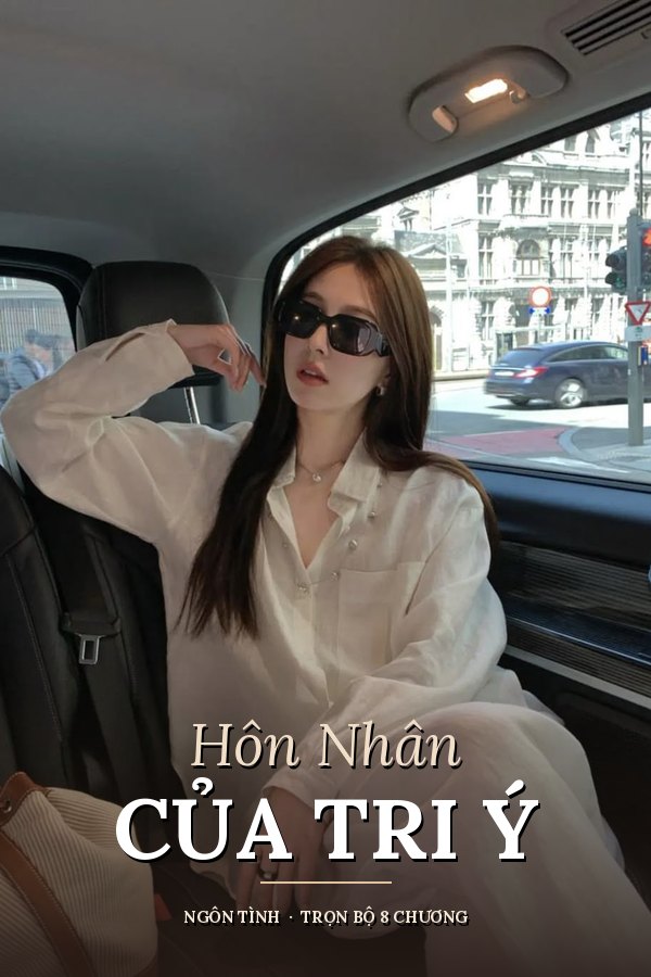 Bìa truyện Hôn nhân của Tri Ý