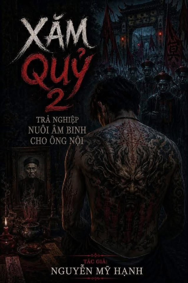 Bìa truyện Xăm quỷ 2 - Trả nghiệp nuôi âm binh cho ông nội